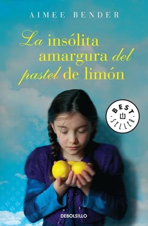LA INSÓLITA AMARGURA DEL PASTEL DE LIMÓN | 9788499898629 | BENDER, AIMEE | Galatea Llibres | Librería online de Reus, Tarragona | Comprar libros en catalán y castellano online