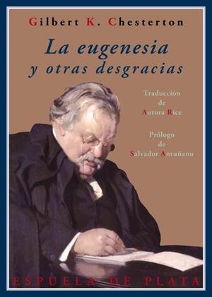 LA EUGENESIA Y OTRAS DESGRACIAS | 9788415177586 | CHESTERTON, GILBERT KEITH | Galatea Llibres | Librería online de Reus, Tarragona | Comprar libros en catalán y castellano online