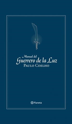 MANUAL DEL GUERRERO DE LA LUZ (ED. CONMEMORATIVA) | 9788408106067 | COELHO, PAULO | Galatea Llibres | Librería online de Reus, Tarragona | Comprar libros en catalán y castellano online