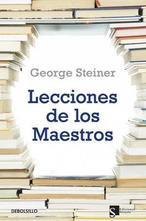 LECCIONES DE LOS MAESTROS | 9788499087481 | STEINER, GEORGE | Galatea Llibres | Librería online de Reus, Tarragona | Comprar libros en catalán y castellano online