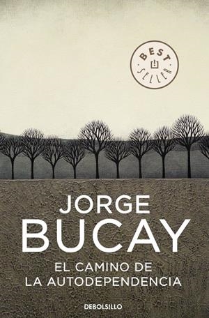 EL CAMINO DE LA AUTODEPENDENCIA | 9788483461105 | BUCAY, JORGE | Galatea Llibres | Llibreria online de Reus, Tarragona | Comprar llibres en català i castellà online