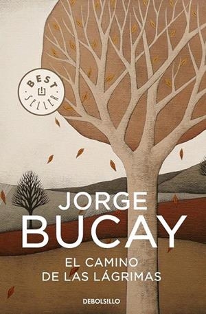 EL CAMINO DE LAS LAGRIMAS | 9788483461112 | BUCAY, JORGE | Galatea Llibres | Llibreria online de Reus, Tarragona | Comprar llibres en català i castellà online