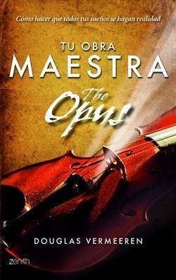 TU OBRA MAESTRA. THE OPUS | 9788408109891 | VERMEEREN, DOUGLAS | Galatea Llibres | Librería online de Reus, Tarragona | Comprar libros en catalán y castellano online