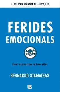 FERIDES EMOCIONALS | 9788466651974 | STAMATEAS, BERNARDO | Galatea Llibres | Llibreria online de Reus, Tarragona | Comprar llibres en català i castellà online