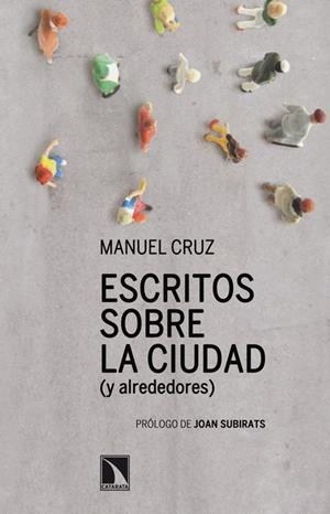 ESCRITOS SOBRE LA CIUDAD (Y ALREDEDORES) | 9788483197806 | CRUZ, MANUEL | Galatea Llibres | Llibreria online de Reus, Tarragona | Comprar llibres en català i castellà online