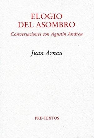 ELOGIO DEL ASOMBRO | 9788492913183 | ARNAU, JUAN/ANDREU, AGUSTÍN | Galatea Llibres | Llibreria online de Reus, Tarragona | Comprar llibres en català i castellà online