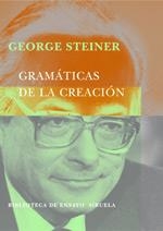 GRAMATICAS DE LA CREACION | 9788478445745 | STEINER,GEORGE | Galatea Llibres | Llibreria online de Reus, Tarragona | Comprar llibres en català i castellà online