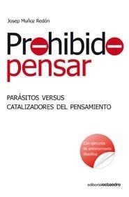 PROHIBIDO PENSAR | 9788499210667 | MUÑOZ REDÓN, JOSEP | Galatea Llibres | Librería online de Reus, Tarragona | Comprar libros en catalán y castellano online