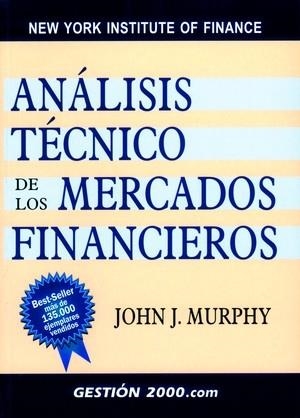 ANALISIS TECNICO DE LOS MERCADOS FINANCIEROS | 9788480888868 | MURPHY, JOHN J. | Galatea Llibres | Librería online de Reus, Tarragona | Comprar libros en catalán y castellano online
