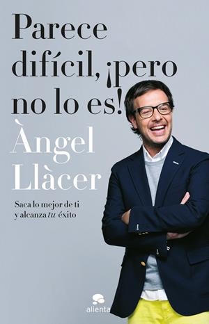 PARECE DIFÍCIL, ¡PERO NO LO ES! | 9788415320791 | LLÀCER, ANGEL | Galatea Llibres | Librería online de Reus, Tarragona | Comprar libros en catalán y castellano online