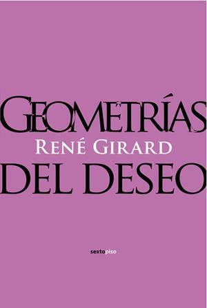 GEOMETRÍAS DEL DESEO | 9788496867857 | GIRARD, RENE | Galatea Llibres | Llibreria online de Reus, Tarragona | Comprar llibres en català i castellà online