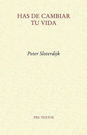 HAS DE CAMBIAR TU VIDA | 9788415297543 | SLOTERDIJK, PETER | Galatea Llibres | Llibreria online de Reus, Tarragona | Comprar llibres en català i castellà online