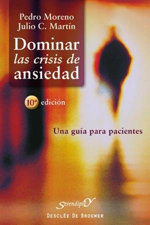 DOMINAR LAS CRISIS DE ANSIEDAD : UNA GUIA PARA PACIENTES | 9788433019257 | MORENO GIO, PEDRO JOSE | Galatea Llibres | Llibreria online de Reus, Tarragona | Comprar llibres en català i castellà online