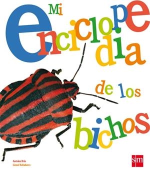 MI ENCICLOPEDIA DE LOS BICHOS | 9788467544206 | BRIN, ANTOINE/VALLADARES, LIONEL | Galatea Llibres | Librería online de Reus, Tarragona | Comprar libros en catalán y castellano online