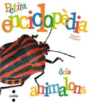 PETITA ENCICLOPEDIA DELS ANIMALONS | 9788466127257 | BRIN, ANTOINE/VALLADARES, LIONEL | Galatea Llibres | Librería online de Reus, Tarragona | Comprar libros en catalán y castellano online