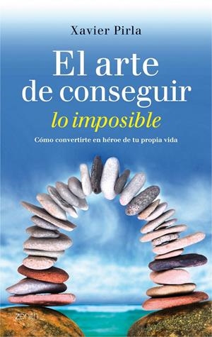EL ARTE DE CONSEGUIR LO IMPOSIBLE | 9788408013112 | PIRLA LLORENS, XAVIER | Galatea Llibres | Librería online de Reus, Tarragona | Comprar libros en catalán y castellano online