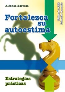 FORTALEZCA SU AUTOESTIMA | 9788498428223 | BARRETO NIETO, ALFONSO | Galatea Llibres | Librería online de Reus, Tarragona | Comprar libros en catalán y castellano online