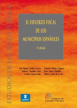 ESFUERZO FISCAL DE LOS MUNICIPIOS ESPAÑOLES | 9788480083027 | CORDERO FERRERA, JOSÉ MANUEL | Galatea Llibres | Librería online de Reus, Tarragona | Comprar libros en catalán y castellano online