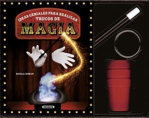 IDEAS GENIALES PARA REALIZAR TRUCOS DE MAGIA | 9788467724158 | SUMAN, NICOLA | Galatea Llibres | Librería online de Reus, Tarragona | Comprar libros en catalán y castellano online