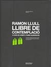 LLIBRE DE CONTEMPLACIO | 9788472267527 | LLULL, RAMON | Galatea Llibres | Librería online de Reus, Tarragona | Comprar libros en catalán y castellano online