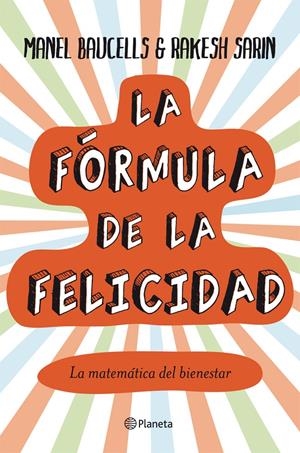 LA FORMULA DE LA FELICIDAD | 9788408004851 | BAUCELLS ALIBES, MANUEL | Galatea Llibres | Llibreria online de Reus, Tarragona | Comprar llibres en català i castellà online