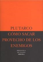 COMO SACAR PROVECHO DE LOS ENEMIGOS | 9788478446124 | PLUTARCO | Galatea Llibres | Llibreria online de Reus, Tarragona | Comprar llibres en català i castellà online