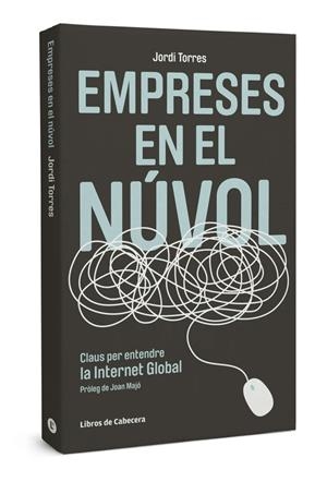 EMPRESES EN EL NÚVOL | 9788493830397 | TORRES I VIÑALS, JORDI | Galatea Llibres | Librería online de Reus, Tarragona | Comprar libros en catalán y castellano online