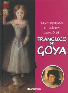 DESCUBRIENDO EL MAGICO MUNDO DE GOYA | 9786074002744 | JORDÀ, MARIA J. | Galatea Llibres | Llibreria online de Reus, Tarragona | Comprar llibres en català i castellà online