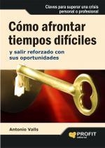COMO AFRONTAR TIEMPOS DIFICILES | 9788496998230 | VALLS, ANTONIO | Galatea Llibres | Librería online de Reus, Tarragona | Comprar libros en catalán y castellano online