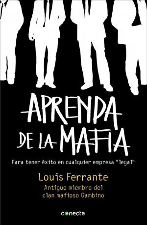 APRENDA DE LA MAFIA | 9788415431039 | FERRANTE, LOUIS | Galatea Llibres | Llibreria online de Reus, Tarragona | Comprar llibres en català i castellà online