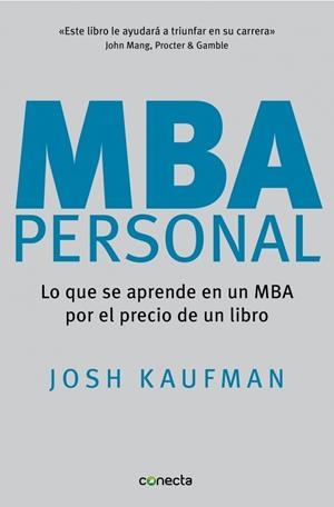 MBA PERSONAL | 9788493869373 | KAUFMAN, JOSH | Galatea Llibres | Llibreria online de Reus, Tarragona | Comprar llibres en català i castellà online