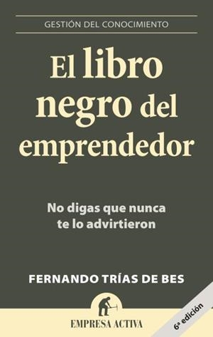 LIBRO NEGRO DEL EMPRENDEDOR, EL | 9788496627260 | TRIAS DE BES, FERNANDO | Galatea Llibres | Llibreria online de Reus, Tarragona | Comprar llibres en català i castellà online