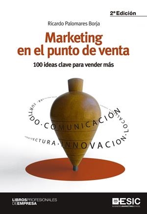 MARKETING EN EL PUNTO DE VENTA | 9788473568869 | PALOMARES BORJA, RICARDO | Galatea Llibres | Librería online de Reus, Tarragona | Comprar libros en catalán y castellano online