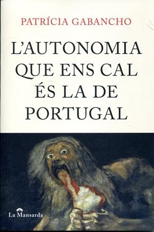 AUTONOMIA QUE ENS CAL ES LA DE PORTUGAL, L' | 9788493966416 | GABANCHO, PATRICIA | Galatea Llibres | Llibreria online de Reus, Tarragona | Comprar llibres en català i castellà online