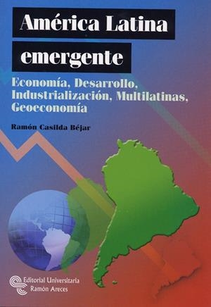 AMÉRICA LATINA EMERGENTE | 9788499611099 | CASILDA BÉJAR, RAMÓN | Galatea Llibres | Librería online de Reus, Tarragona | Comprar libros en catalán y castellano online