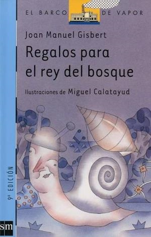 REGALOS PARA EL REY DEL BOSQUE | 9788434877542 | GISBERT, JOAN MANUEL | Galatea Llibres | Librería online de Reus, Tarragona | Comprar libros en catalán y castellano online