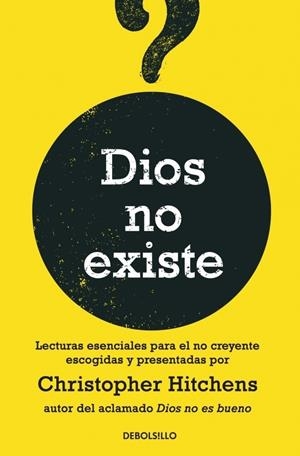 DIOS NO EXISTE | 9788499083100 | HITCHENS, CHRISTOPHER | Galatea Llibres | Librería online de Reus, Tarragona | Comprar libros en catalán y castellano online