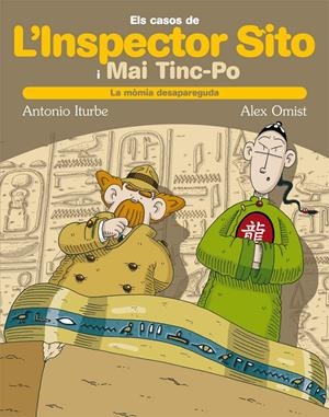 L'INSPECTOR SITO I MAI TINC-PO 2: LA MOMIA DESAPAREGUDA | 9788423686827 | ITURBE, ANTONIO | Galatea Llibres | Librería online de Reus, Tarragona | Comprar libros en catalán y castellano online