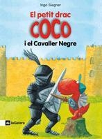 PETIT DRAC COCO I EL CAVALLER NEGRE. COCO 2 | 9788424633486 | SIEGNER, INGO | Galatea Llibres | Librería online de Reus, Tarragona | Comprar libros en catalán y castellano online