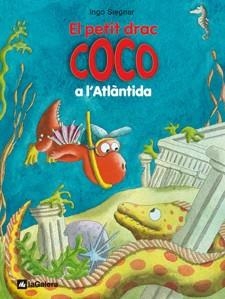 EL PETIT DRAC COCO A L'ATLÀNTIDA. COCO 11 | 9788424642679 | SIEGNER, INGO | Galatea Llibres | Librería online de Reus, Tarragona | Comprar libros en catalán y castellano online