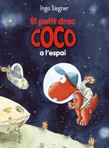 EL PETIT DRAC COCO A L'ESPAI. COCO 12 | 9788424645694 | SIEGNER, INGO | Galatea Llibres | Librería online de Reus, Tarragona | Comprar libros en catalán y castellano online