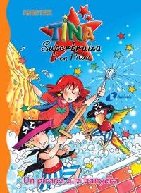TINA SUPERBRUIXA I EN PITUS: UN PIRATA A LA BANYERA | 9788483048467 | KNISTER | Galatea Llibres | Librería online de Reus, Tarragona | Comprar libros en catalán y castellano online