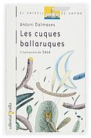CUQUES BALLARUQUES, LES | 9788466106412 | DALMASES, ANTONI | Galatea Llibres | Llibreria online de Reus, Tarragona | Comprar llibres en català i castellà online