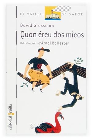 QUAN EREU DOS MICOS | 9788466110266 | GROSSMAN, DAVID | Galatea Llibres | Llibreria online de Reus, Tarragona | Comprar llibres en català i castellà online