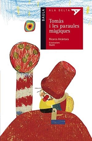 TOMAS I LES PARAULES MAGIQUES | 9788447925445 | ALCANTARA, RICARDO | Galatea Llibres | Librería online de Reus, Tarragona | Comprar libros en catalán y castellano online