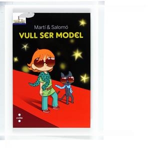 VULL SER MODEL | 9788466128315 | MARTÍ, MERITXELL | Galatea Llibres | Librería online de Reus, Tarragona | Comprar libros en catalán y castellano online