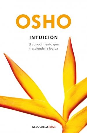 INTUICION | 9788499081410 | OSHO | Galatea Llibres | Llibreria online de Reus, Tarragona | Comprar llibres en català i castellà online