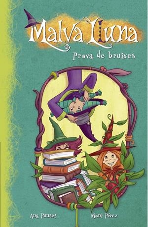 PROVA DE BRUIXES MALVA LLUNA 5 | 9788448833510 | PEREZ, MONI/PUNSET MARTINEZ,ANA | Galatea Llibres | Librería online de Reus, Tarragona | Comprar libros en catalán y castellano online