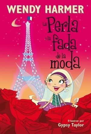 LA PERLA I LA FADA DE LA MODA (NÚM. 14) | 9788448834814 | HARMER,WENDY/TAYLOR,GYPSY | Galatea Llibres | Librería online de Reus, Tarragona | Comprar libros en catalán y castellano online