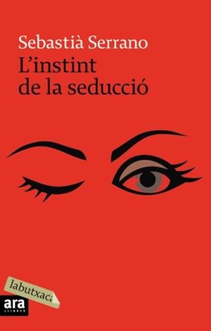 INSTINT DE LA SEDUCCIÓ, L' | 9788496863859 | SERRANO, SEBASTIÀ | Galatea Llibres | Librería online de Reus, Tarragona | Comprar libros en catalán y castellano online